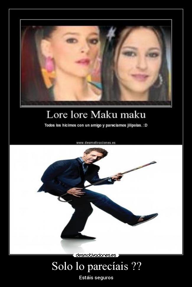 Solo lo parecíais ?? - 