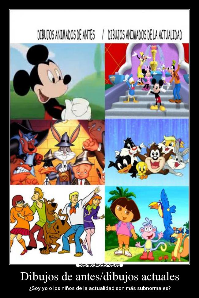 Dibujos de antes/dibujos actuales - 