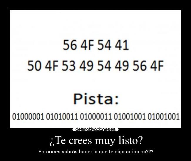 ¿Te crees muy listo? -