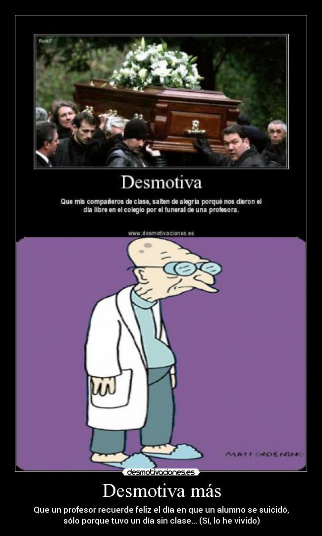 Desmotiva más -