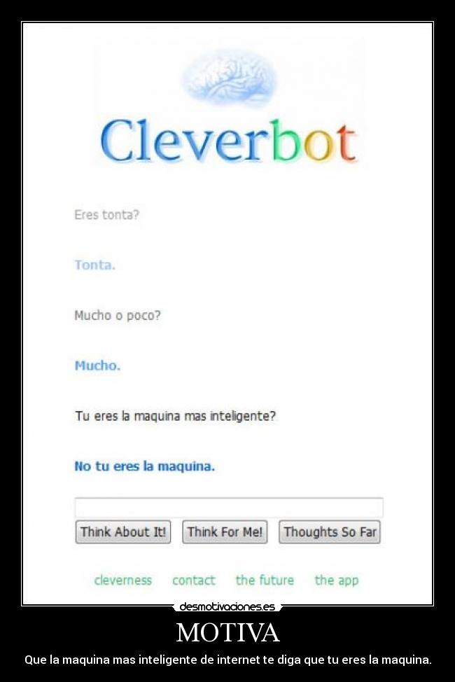 MOTIVA - Que la maquina mas inteligente de internet te diga que tu eres la maquina.