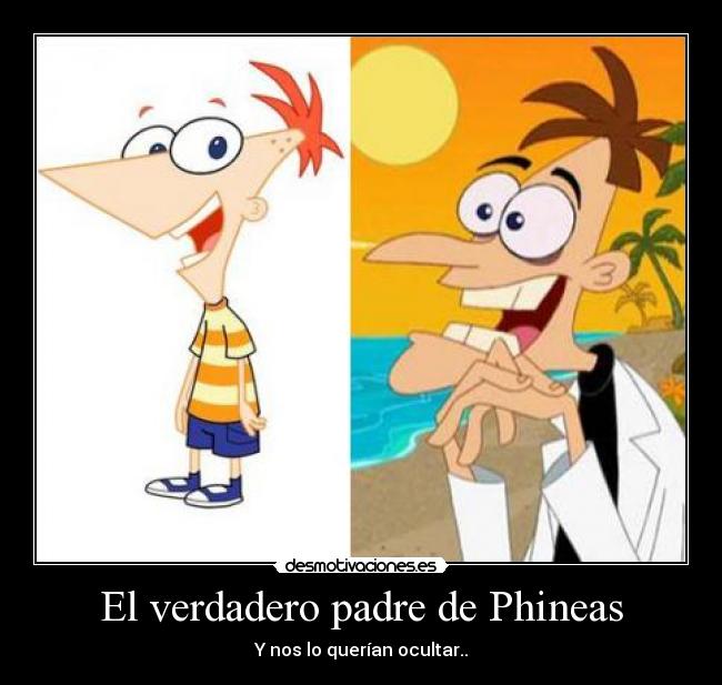 El verdadero padre de Phineas - Y nos lo querían ocultar..