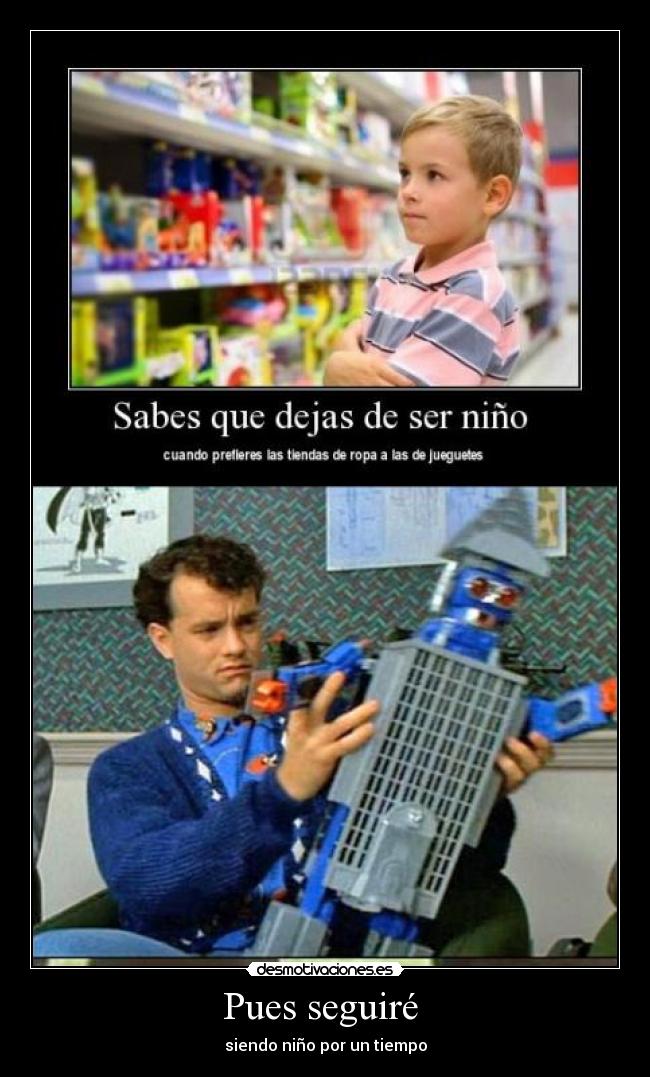 Pues seguiré - siendo niño por un tiempo