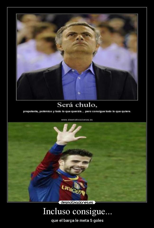 Incluso consigue... - que el barça le meta 5 goles
