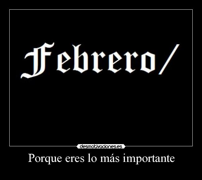 Porque eres lo más importante -