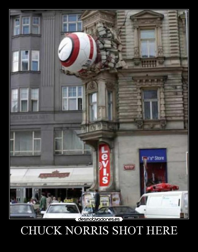 CHUCK NORRIS SHOT HERE -