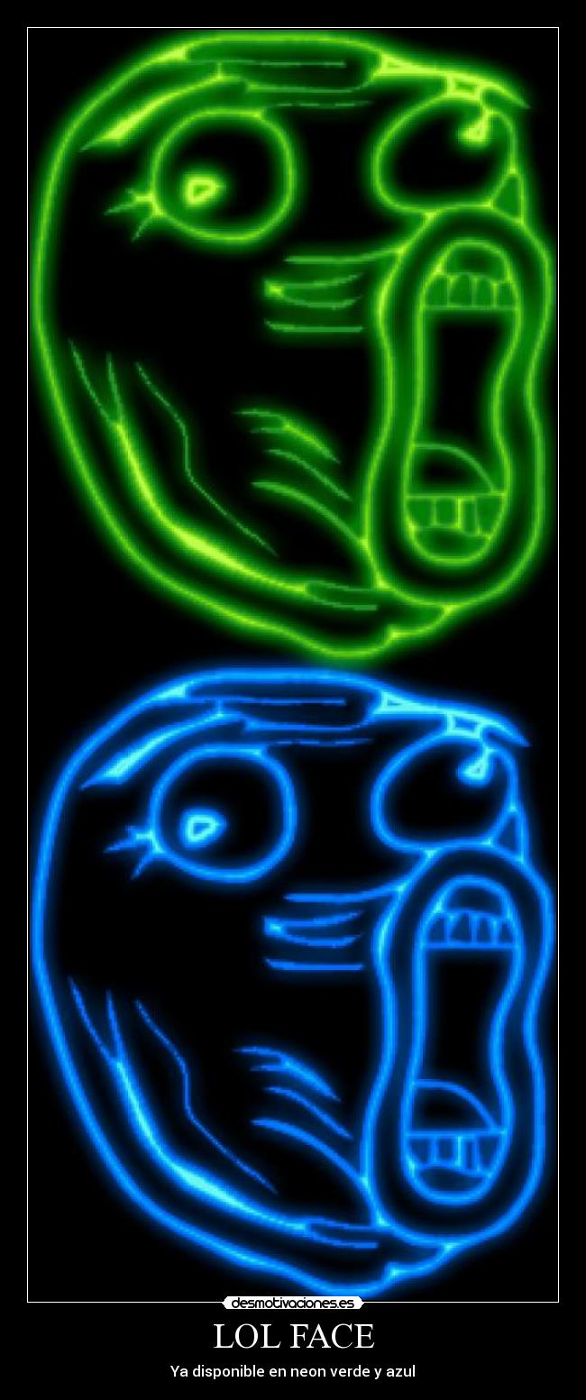 LOL FACE - Ya disponible en neon verde y azul