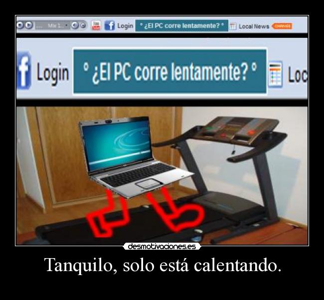 Tanquilo, solo está calentando. -