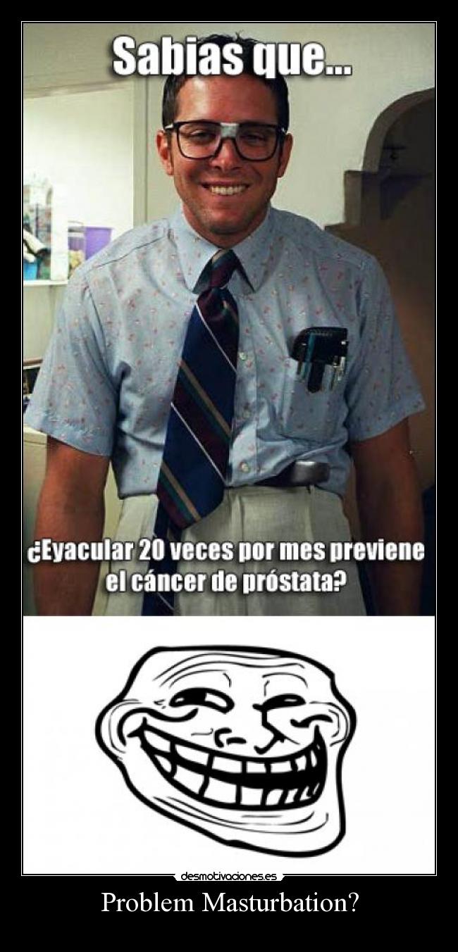 carteles masturbacion troll face nerd geek desmotivaciones