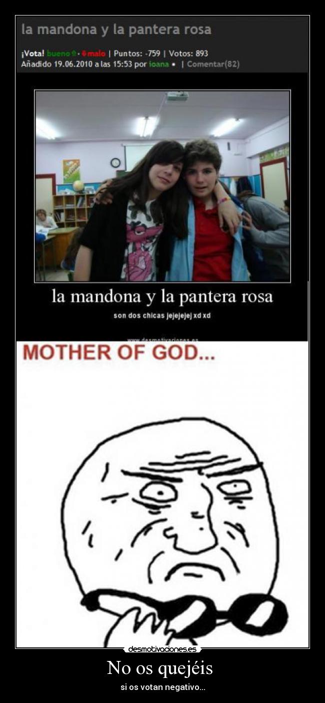 No os quejéis  - si os votan negativo...