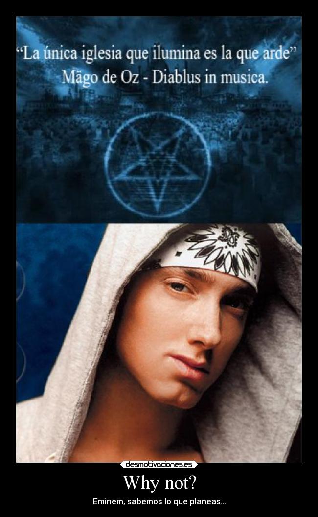 Why not? - Eminem, sabemos lo que planeas...