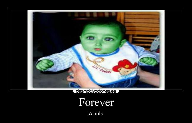 Forever - A hulk