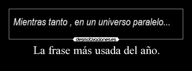 La frase más usada del año. -