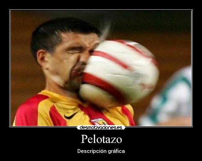 Pelotazo - Descripción gráfica