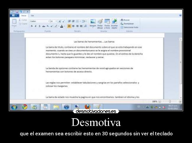 Desmotiva - que el examen sea escribir esto en 30 segundos sin ver el teclado