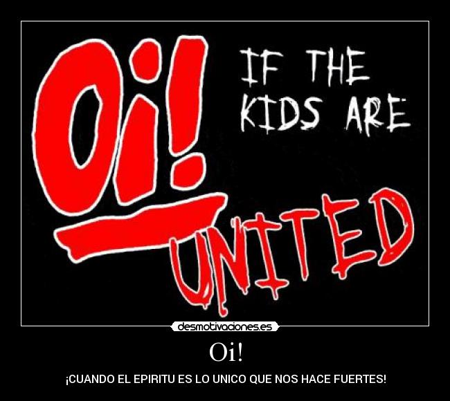 Oi! | Desmotivaciones