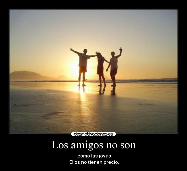 Los amigos no son -