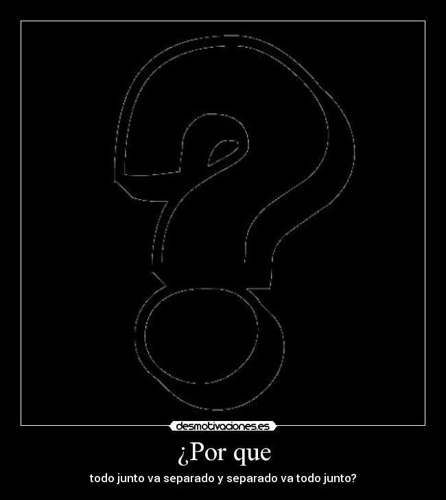 ¿Por que -
