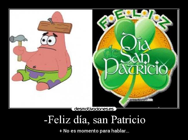 -Feliz día, san Patricio -