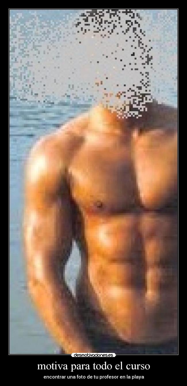 motiva para todo el curso - encontrar una foto de tu profesor en la playa