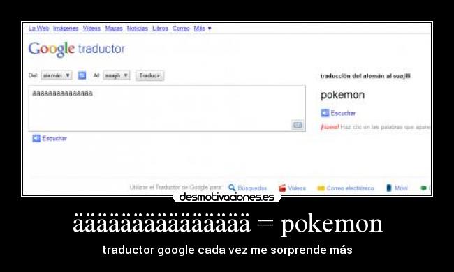 äääääääääääääää = pokemon - traductor google cada vez me sorprende más