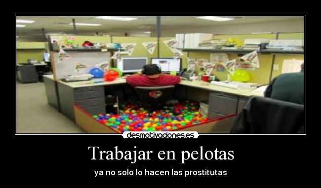 Trabajar en pelotas - 