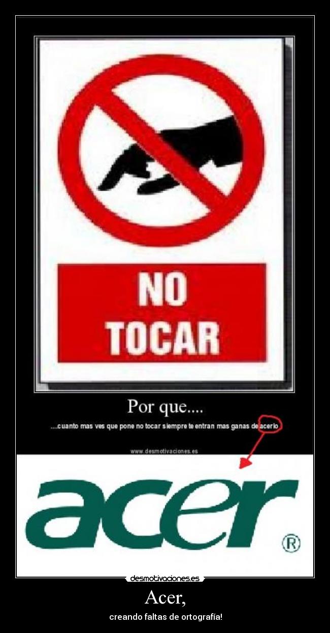Acer, - creando faltas de ortografía!