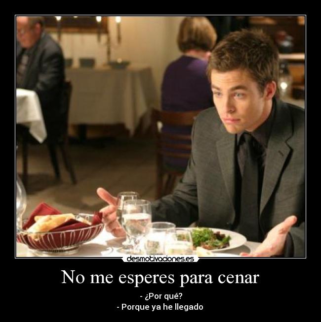 No me esperes para cenar - 