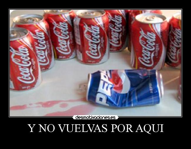 Y NO VUELVAS POR AQUI -