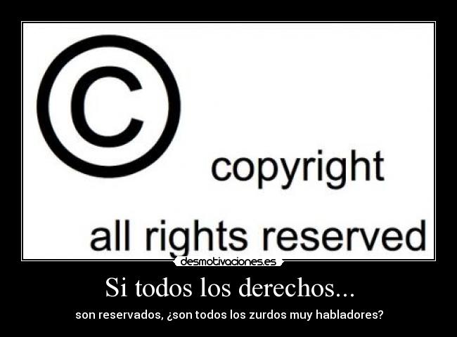 Si todos los derechos... - 