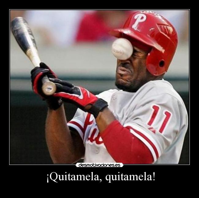 ¡Quitamela, quitamela! -