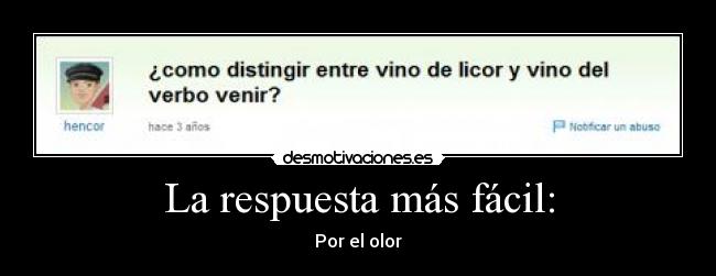 La respuesta más fácil: -