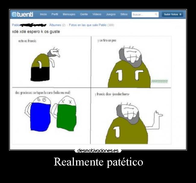 Realmente patético -