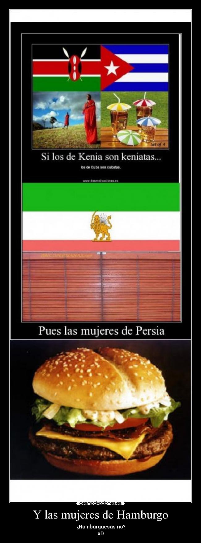 Y las mujeres de Hamburgo - ¿Hamburguesas no?
xD