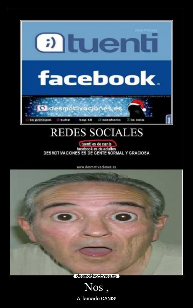 Nos , - A llamado CANIS!