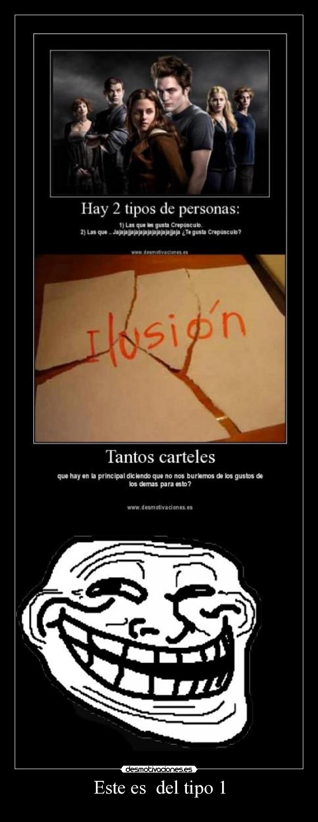 Este es  del tipo 1 - 