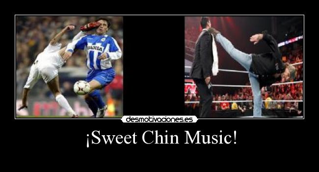 ¡Sweet Chin Music! - 