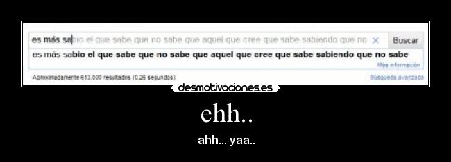 ehh.. - ahh... yaa..