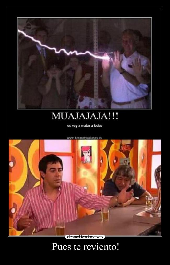 Pues te reviento! - 