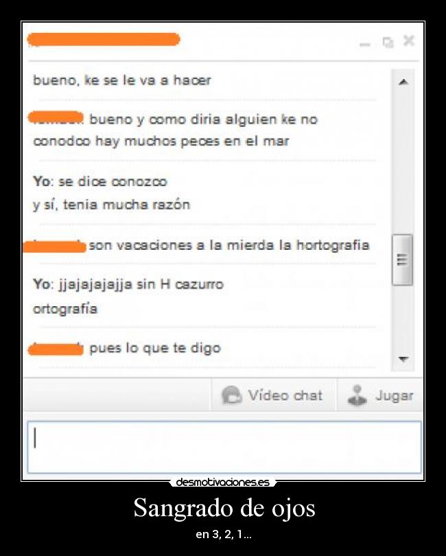 Sangrado de ojos - en 3, 2, 1...