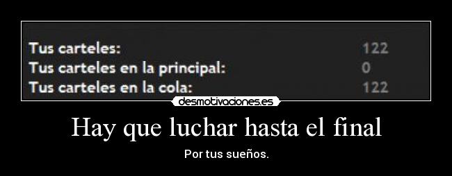 Hay que luchar hasta el final - Por tus sueños.