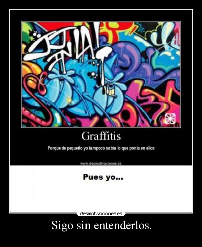 Sigo sin entenderlos. - 