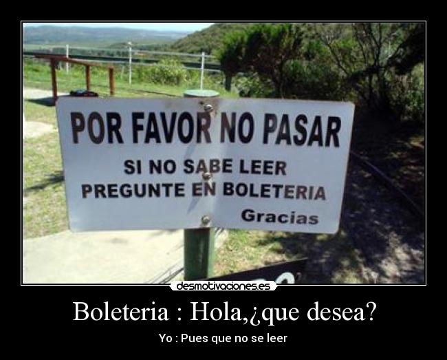 Boleteria : Hola,¿que desea? -