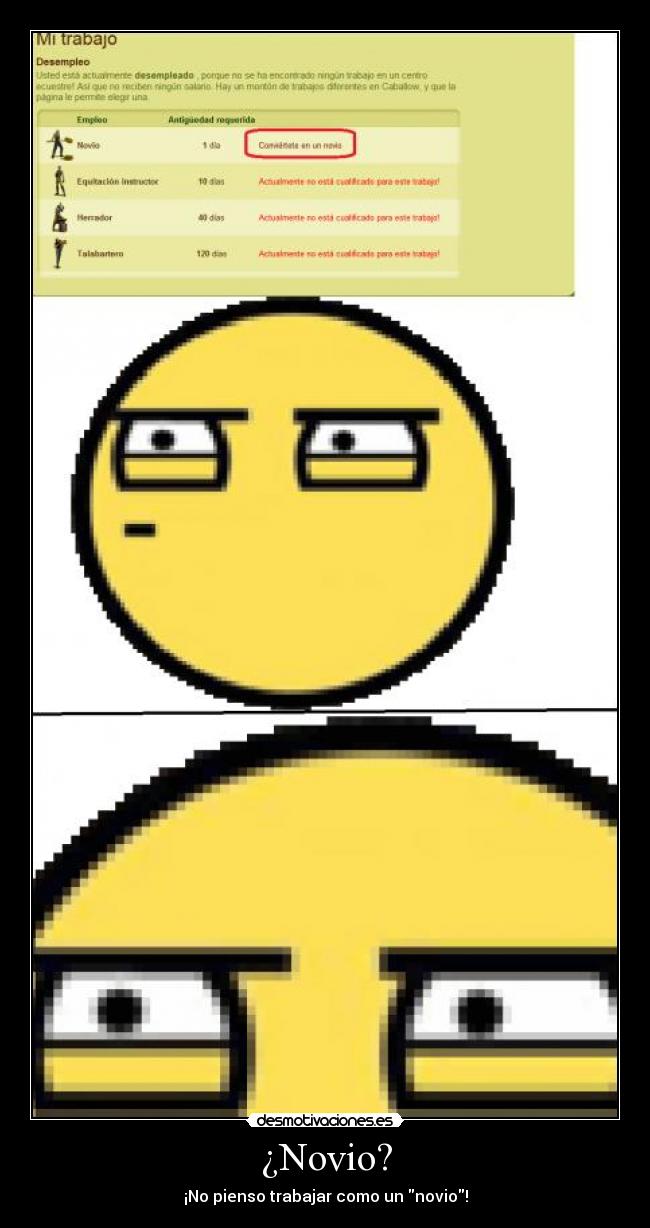 ¿Novio? - ¡No pienso trabajar como un novio!