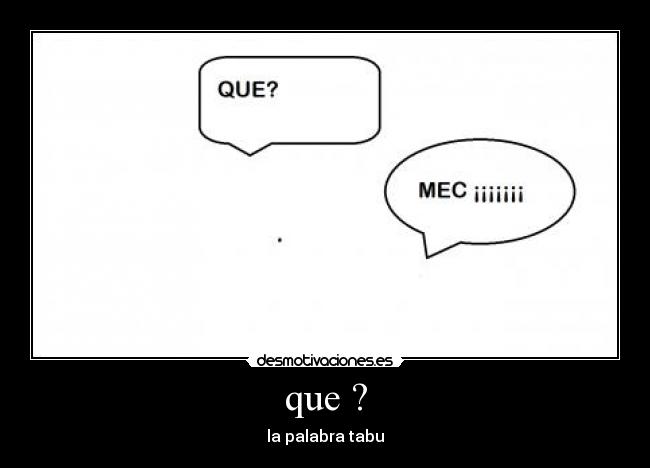 que ? - 
