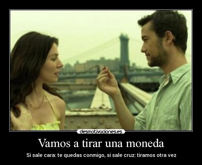 Vamos a tirar una moneda - 