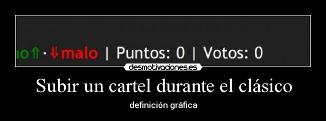 Subir un cartel durante el clásico -