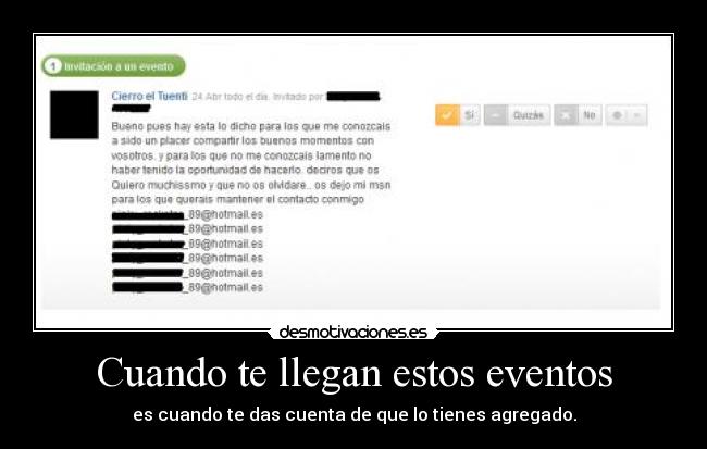 Cuando te llegan estos eventos - es cuando te das cuenta de que lo tienes agregado.