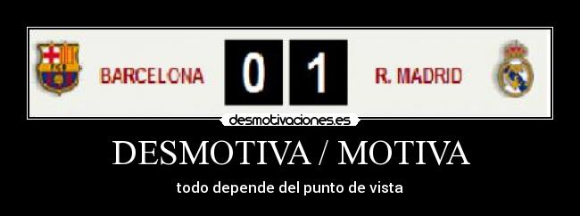 DESMOTIVA / MOTIVA -