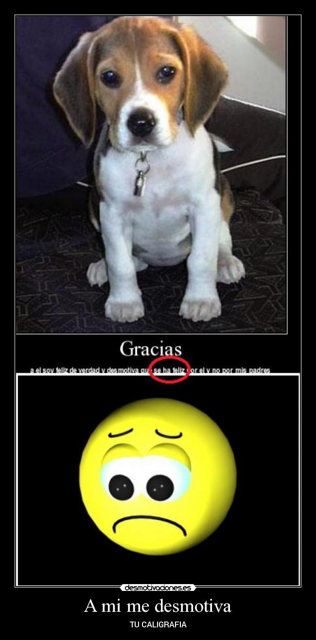 A mi me desmotiva - TU CALIGRAFIA